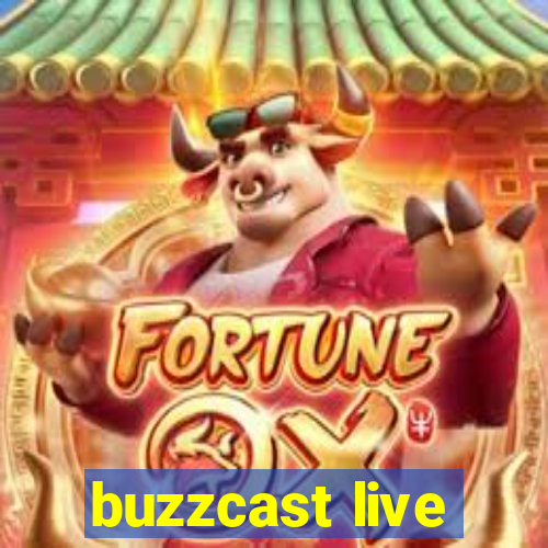 buzzcast live